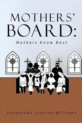 The Mothers' Board: Mothers Know Best - Robert J. Jackson Iii