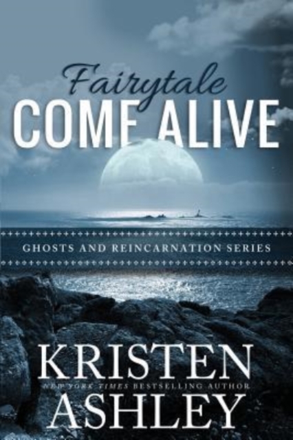 Fairytale Come Alive - Kristen Ashley
