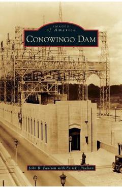 Coperta cărții 'Conowingo Dam - John R. Paulson'