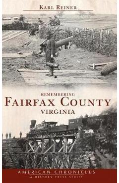 Coperta cărții 'Remembering Fairfax County, Virginia - Karl Reiner'