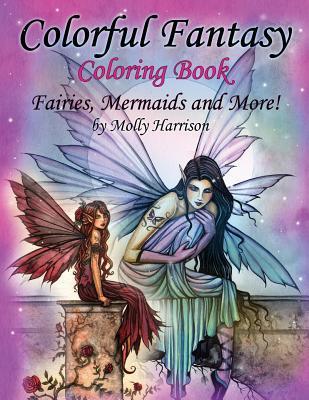 Colorful Fantasy Coloring Book: by Molly Harrison - Molly Harrison