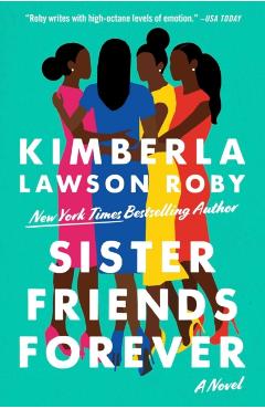 Sister Friends Forever - Kimberla Lawson Roby