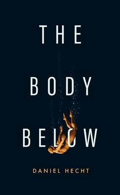 The Body Below - Daniel Hecht