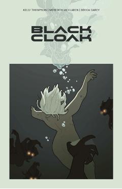 Black Cloak Volume 1 - Kelly Thompson