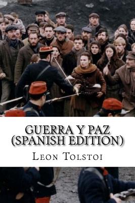 Guerra y Paz (Spanish Edition) - Leon Tolstoi