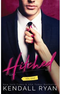 Coperta cărții 'Hitched - Kendall Ryan'