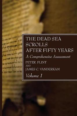 The Dead Sea Scrolls After Fifty Years, Volume 1 - Peter Flint