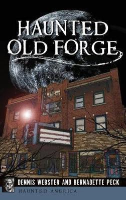 Haunted Old Forge - Dennis Webster