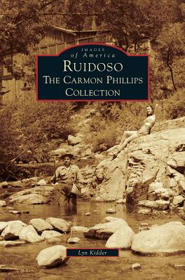 Coperta cărții 'Ruidoso: The Carmon Phillips Collection - Lyn Kidder'