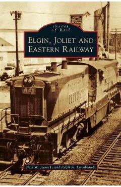 Coperta cărții 'Elgin, Joliet and Eastern Railway - Paul W. Jaenicke'
