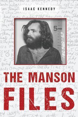 The Manson Files - Isaac Kennedy