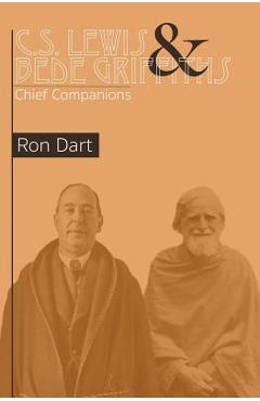 Coperta cărții 'C.S. Lewis & Bede Griffiths: Chief Companions - Ron Dart'