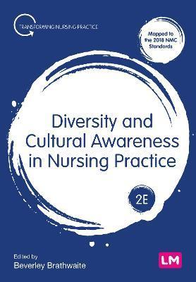 Diversity and Cultural Awareness in Nursing Practice - Beverley Brathwaite