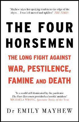The Four Horsemen - Emily Mayhew