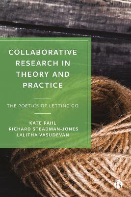 Collaborative Research in Theory and Practice: The Poetics of Letting Go - Kate Pahl