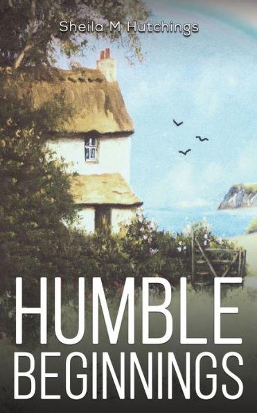 Humble Beginnings - Sheila M. Hutchings