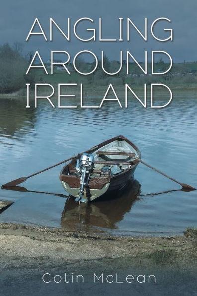 Angling Around Ireland - Colin Mclean