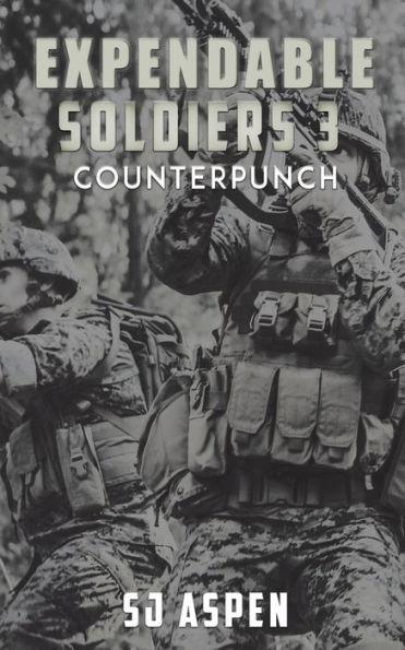 Expendable Soldiers 3 - Counterpunch - Sj Aspen