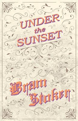 Under the Sunset - Bram Stoker