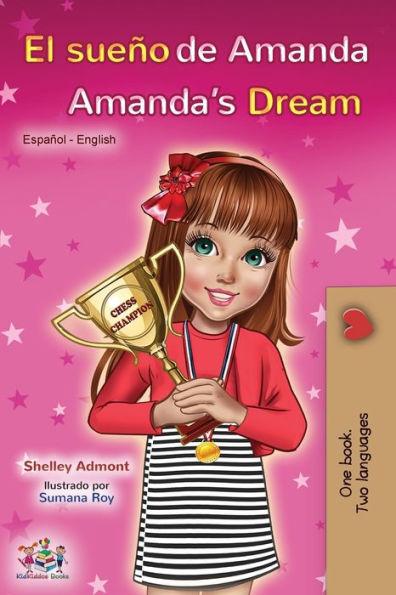 El sueño de Amanda Amanda's Dream: Spanish English Bilingual Book - Shelley Admont