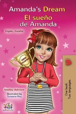Amanda's Dream El sueño de Amanda: English Spanish Bilingual Book - Shelley Admont