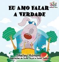 I Love to Tell the Truth: Portuguese Language Children's Book (Brazil) - Shelley Admont
