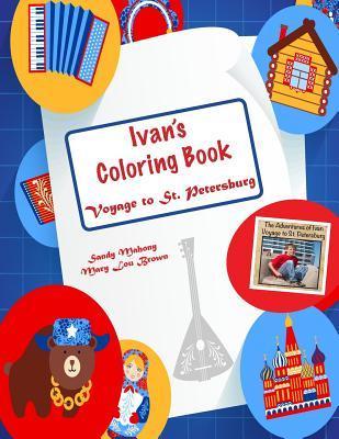 Ivan's Coloring Book: Voyage to St. Petersburg - Mary Lou Brown
