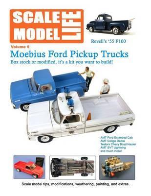 Scale Model Life: Featuring Pickup Trucks - Bruce Kimball