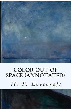 Coperta cărții 'Color Out of Space (annotated) - H. P. Lovecraft'