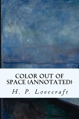 Color Out of Space (annotated) - H. P. Lovecraft