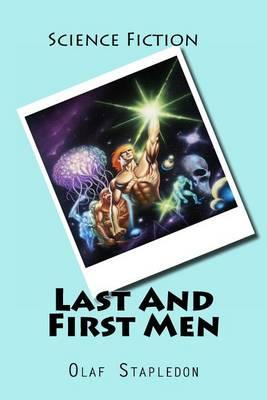 Last And First Men - Olaf Stapledon