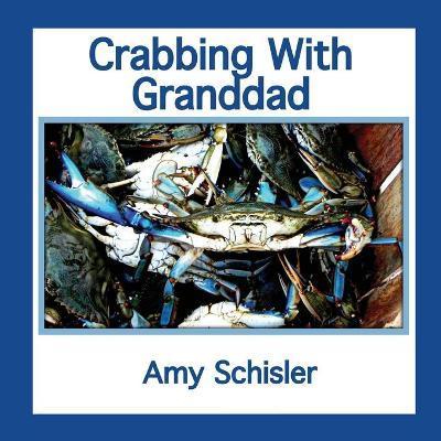 Crabbing With Granddad - Amy Macwilliams Schisler
