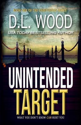 Unintended Target - D. L. Wood