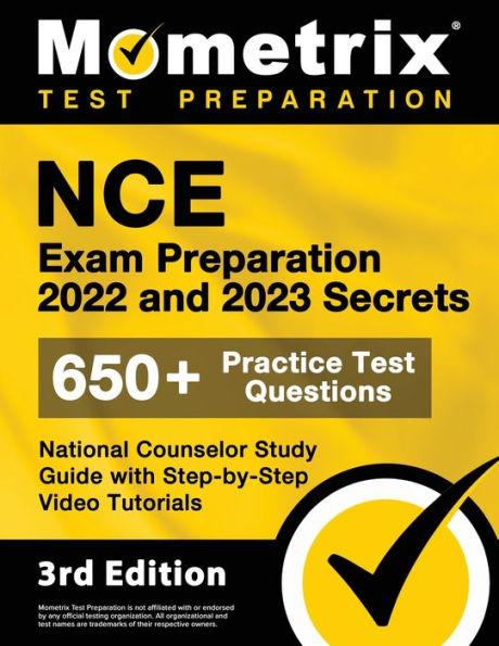 NCE Exam Preparation 2022 and 2023 Secrets - 650+ Practice Test Questions, National Counselor Study Guide with Step-by-Step Video Tutorials: [3rd Edit - Matthew Bowling