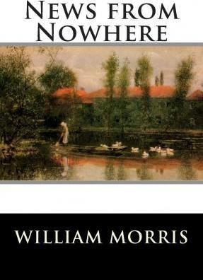 News from Nowhere - William Morris