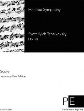 Manfred Symphony - Pyotr Ilyich Tchaikovsky