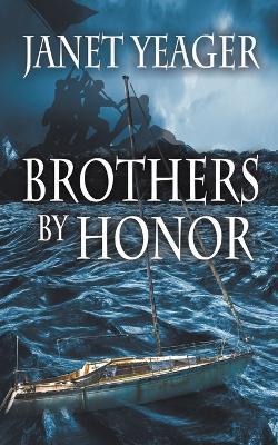 Brothers by Honor - Janet Yeager