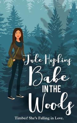 Babe in the Woods - Jude Hopkins