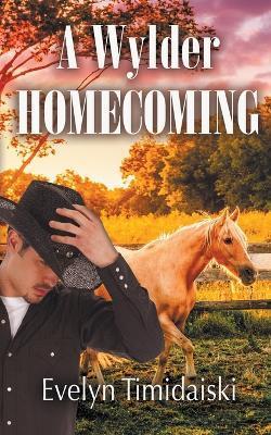 Coperta cărții 'A Wylder Homecoming - Evelyn Timidaiski'