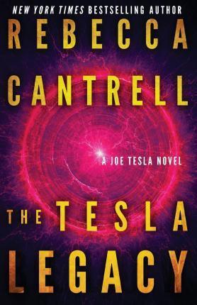The Tesla Legacy - Rebecca Cantrell
