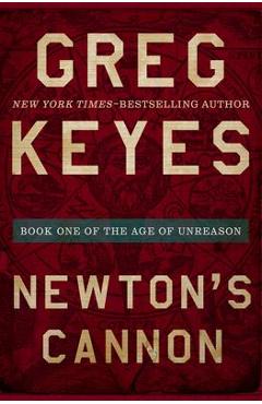 Coperta cărții 'Newton's Cannon - Greg Keyes'