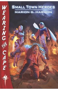 Coperta cărții 'Small Town Heroes - Marion G. Harmon'