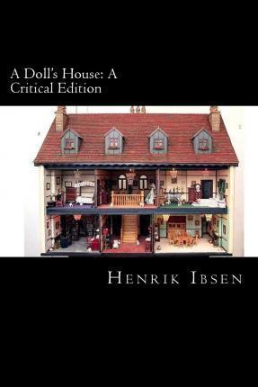 A Doll's House: A Critical Edition - Will Jonson