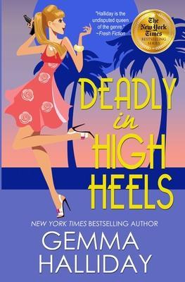 Deadly in High Heels - Gemma Halliday