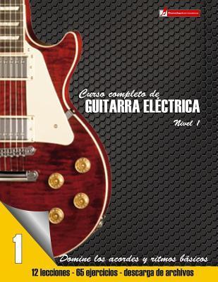 Curso completo de guitarra electrica nivel 1 - Miguel Antonio Martinez Cuellar