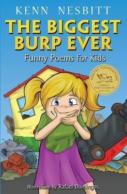 The Biggest Burp Ever: Funny Poems for Kids - Rafael Domingos