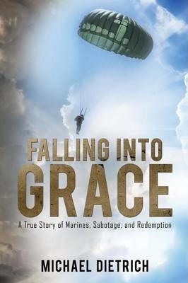 Falling Into Grace - Michael Dietrich