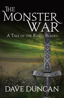 The Monster War: A Tale of the Kings' Blades - Dave Duncan