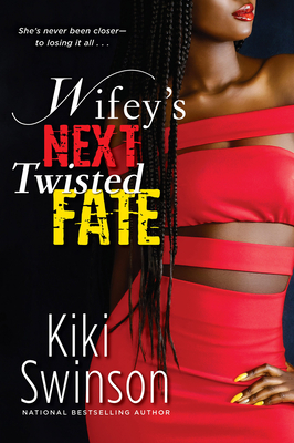 Wifey's Next Twisted Fate - Kiki Swinson
