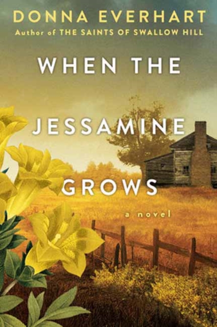 When the Jessamine Grows - Donna Everhart